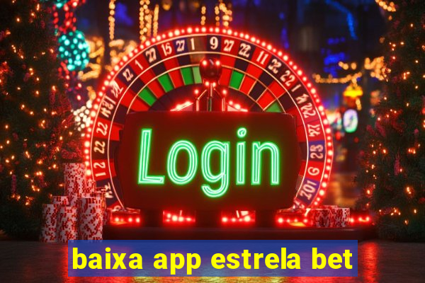 baixa app estrela bet